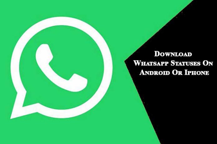 Download-Whatsapp-Statuses-On-Android-Or-Iphone